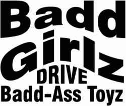 Badd girls drive badd-ass toys vinyl decal decals sticker